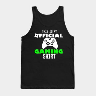 this is my official gaming shirt Tank Top